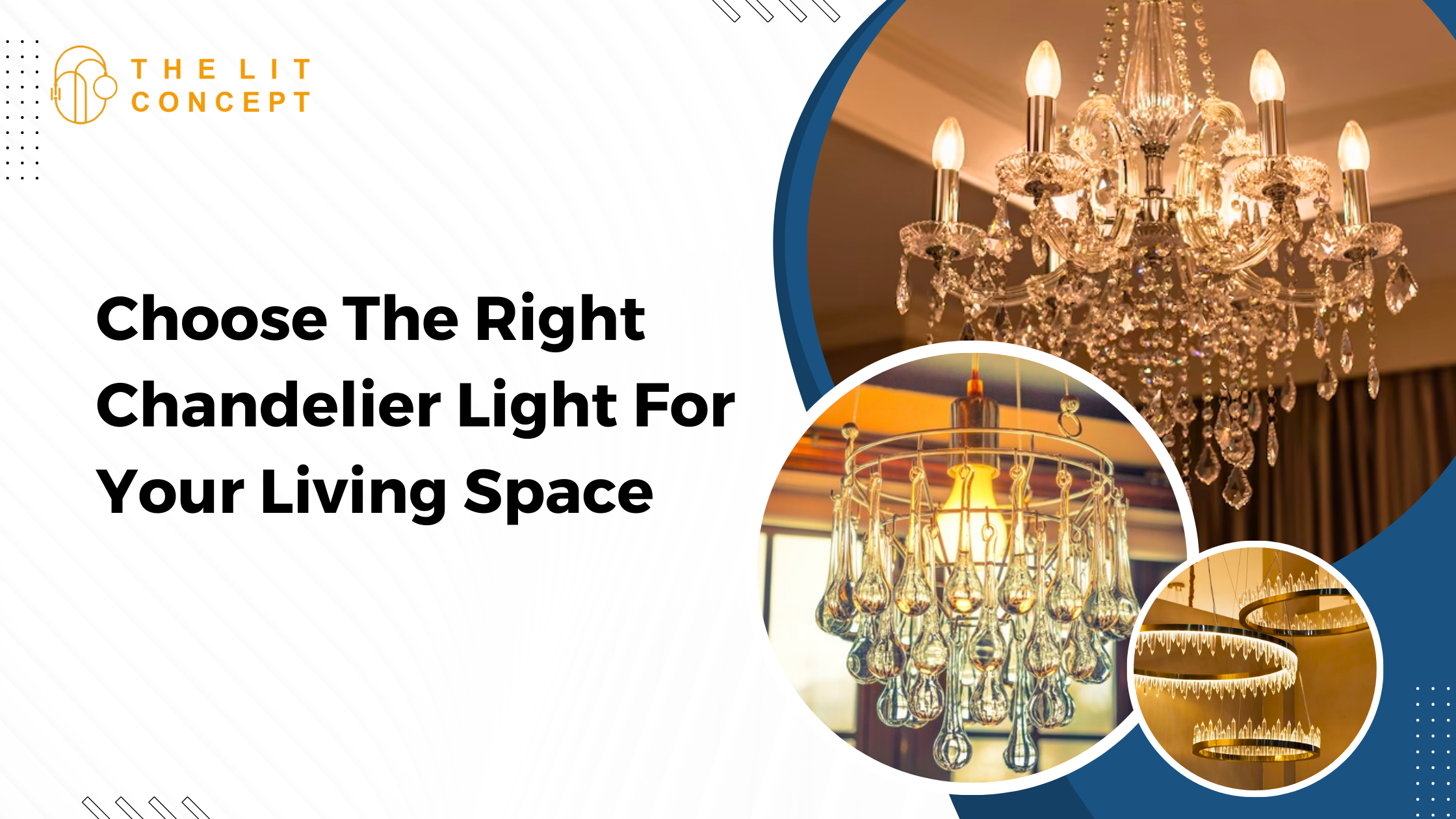 How to Choose The Right Chandelier Light For Your Living Space?